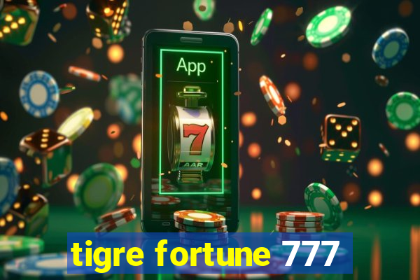 tigre fortune 777